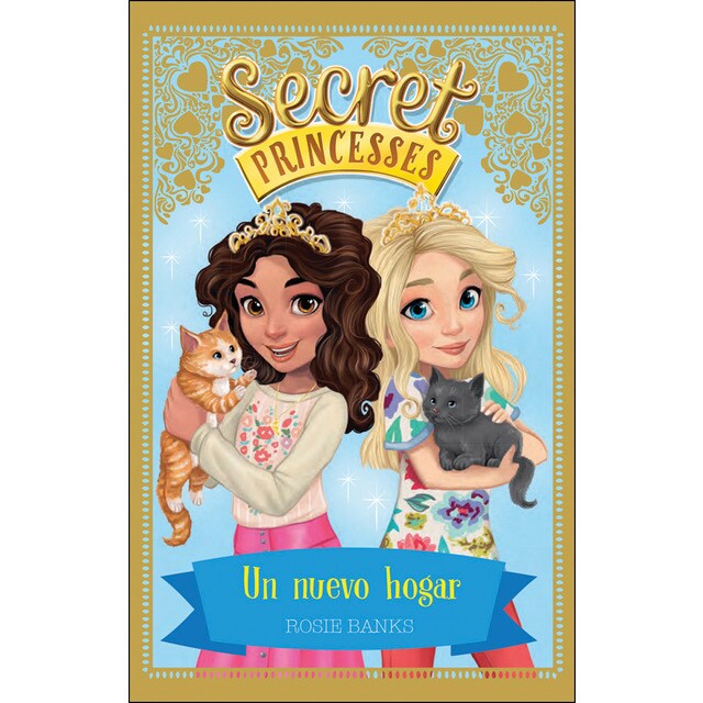 Secret princesses 7. Un nuevo hogar (Tapa blanda)
