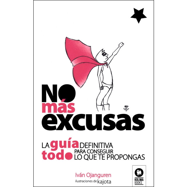 No más excusas: La guía definitiva para conseguir todo lo que te propongas.pdf