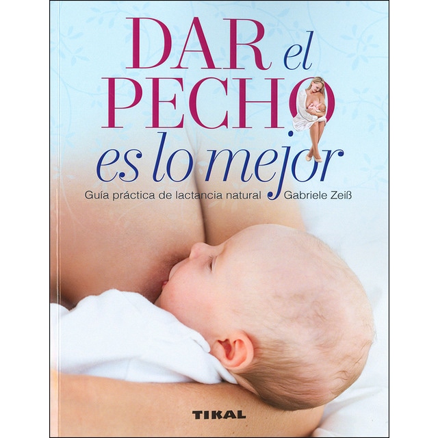 Dar el pecho es lo mejor (Tapa blanda)