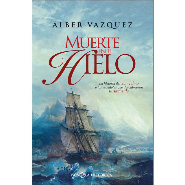 Muerte en el hielo: La historia del san telmo y los españoles que descubrieron la antártida.pdf