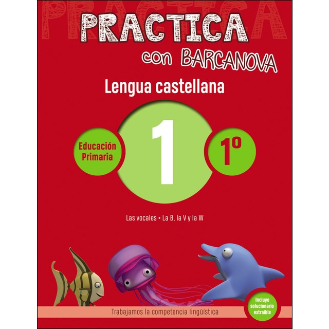 Practica con barcanova 1. Lengua castellana: Las vocales. La b, la v y la w.pdf