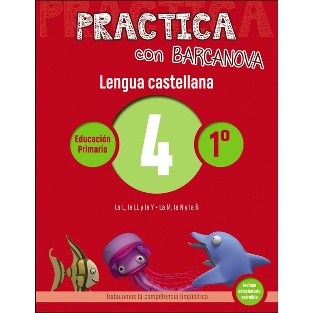 Practica con barcanova 4. Lengua castellana: La l, la ll y la y. La m, la b y la ñ.pdf
