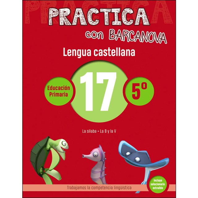 Practica con barcanova 17. Lengua castellana: La sílaba. La b y la v.pdf