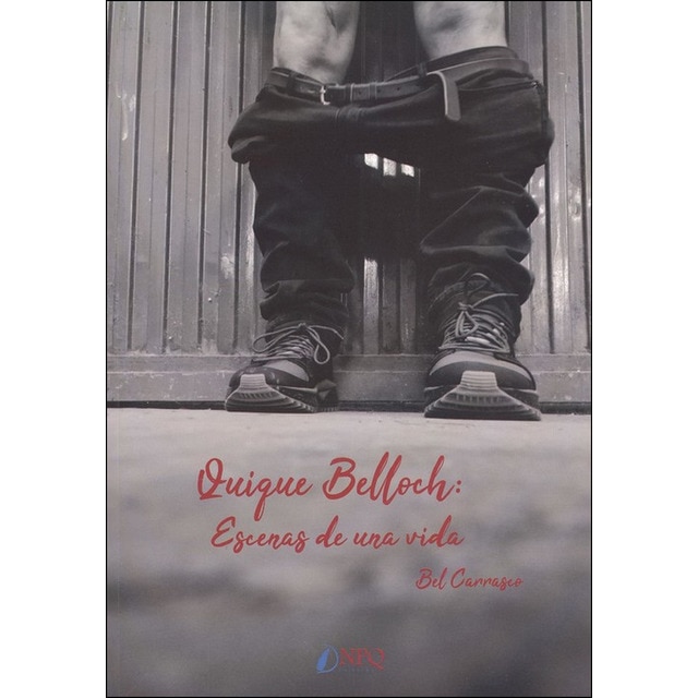 Quique belloch. Escenas de u na vida