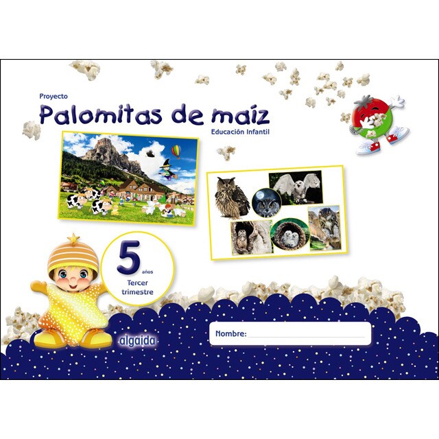 Proyecto palomitas de maíz. Educación infantil. 5 años. Tercer trimestre