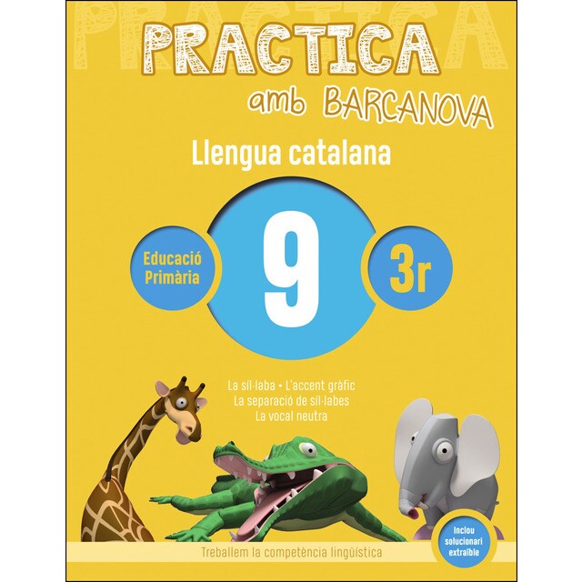 Practica amb barcanova 9. Llengua catalana: La síl·laba. Laccent gràfic. La separació de síl·labes. La vocal neutra.pdf