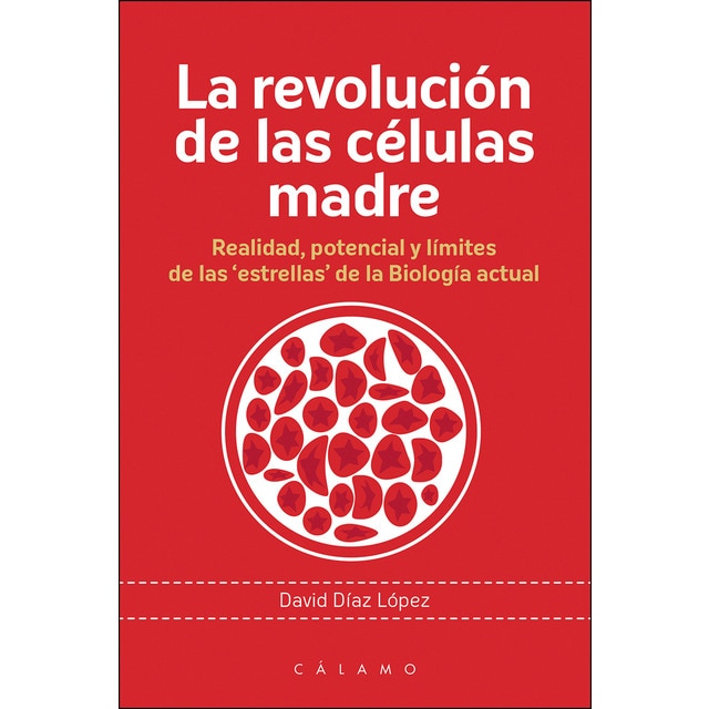 La revolución de las células madre: Realidad, potencial y límites de las estrellas de la biología actual.pdf