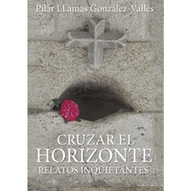 Cruzar el horizonte: Relatos inquietantes.pdf