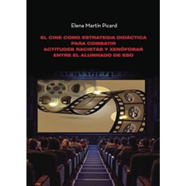 El cine como estrategia didáctica para combatir actitudes racistas y xenófobas entre el alumnado de eso.pdf