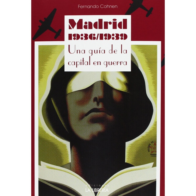 Madrid 1936/1939. Una guía de la capital en guerra.pdf