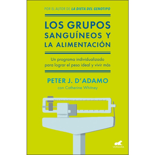 Los grupos sanguíneos y la alimentación: El programa individualizado para lograr el peso ideal y vivir más..pdf