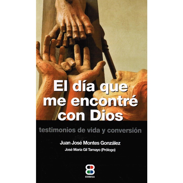 El día que me encontré con dios: Testimonios de vida y conversión.pdf