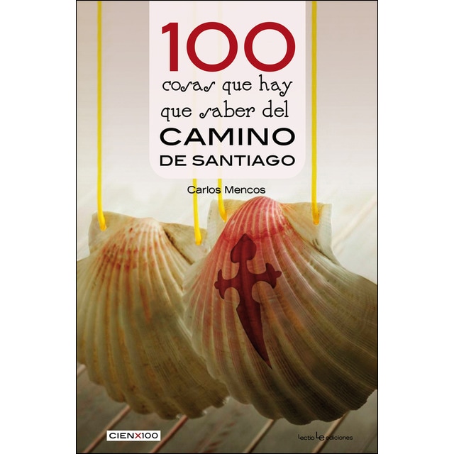 100 cosas que hay que saber del camino de santiago (Tapa blanda)