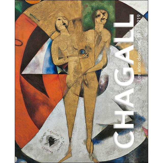 Chagall. Los años decisivos, 1911-1919. (Tapa dura)