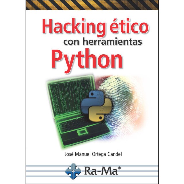 Hacking ético con herramientas python (Tapa blanda)