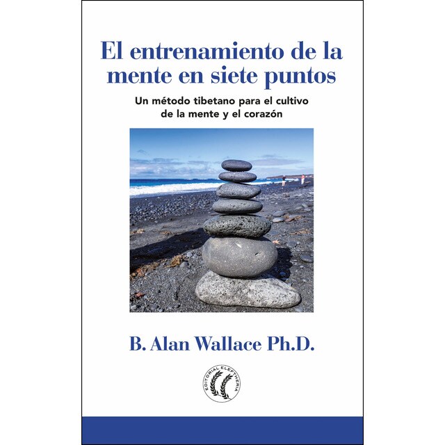 El entrenamiento de la mente en siete puntos: Un método tibetano para el cultivo de la mente y el corazón.pdf