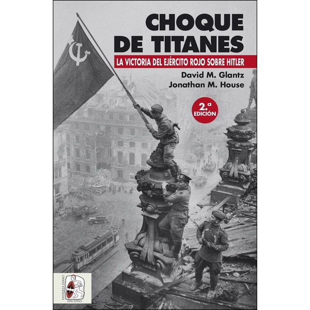 Choque de titanes: La victoria del ejército rojo sobre hitler.pdf