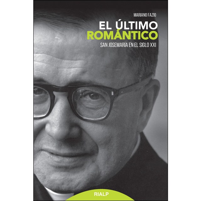 El último romántico: San josemaría en el siglo xxi.pdf