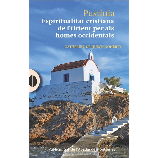 Pustínia: Espiritualitat cristiana de lorient per als homes occidentals.pdf