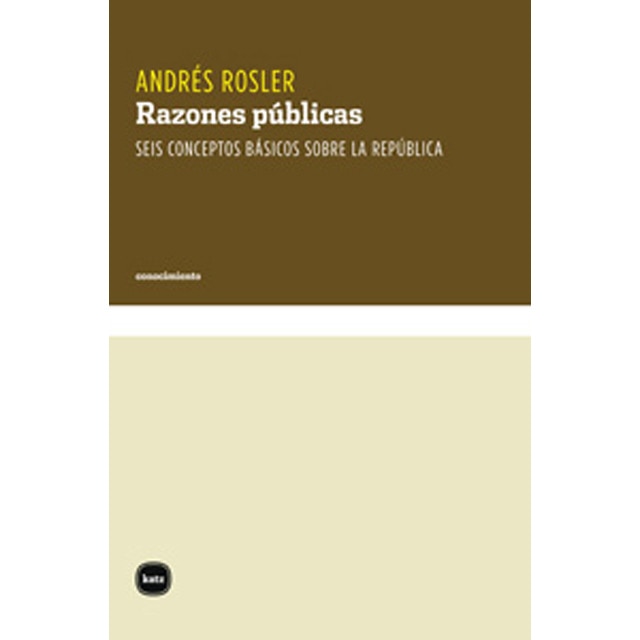 Razones públicas: Seis conceptos básicos sobre la república.pdf