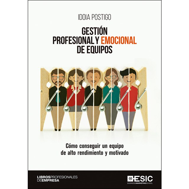 Gestión profesional y emocional de equipos: Cómo conseguir un equipo de alto rendimiento y motivado.pdf