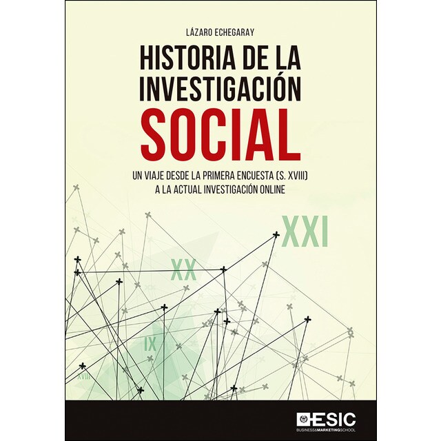 Historia de la investigacion social: Un viaje desde la primera encuesta.pdf