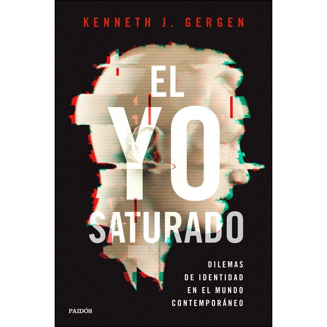 El yo saturado: Dilemas de identidad en el mundo contemporáneo.pdf