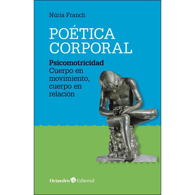 Poética corporal: Psicomotricidad: cuerpo en movimiento, cuerpo en relación.pdf