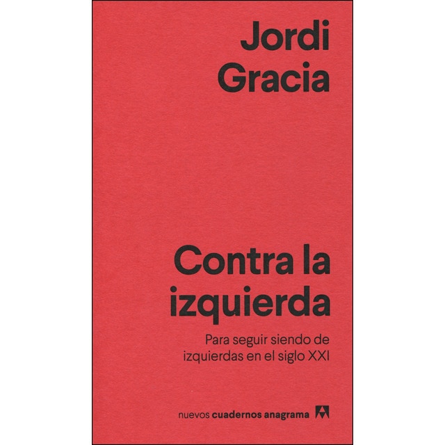 Contra la izquierda: Para seguir siendo de izquierdas en el siglo xxi.pdf