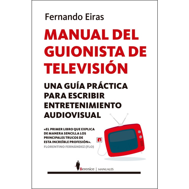 Manual del guionista de televisión: Una guía práctica para escribir entretenimiento audiovisual.pdf