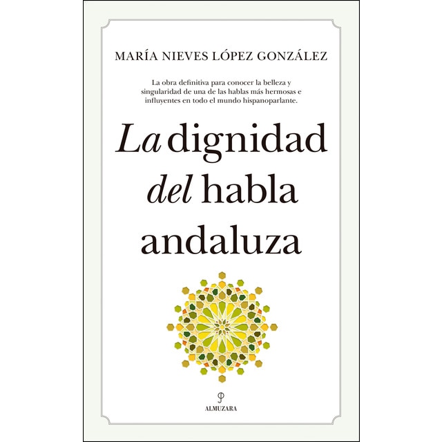 La dignidad del habla andaluza (Tapa blanda)