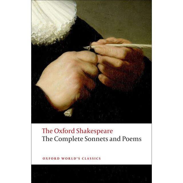 The oxford shakespeare: the complete sonnets and poems (Tapa blanda)