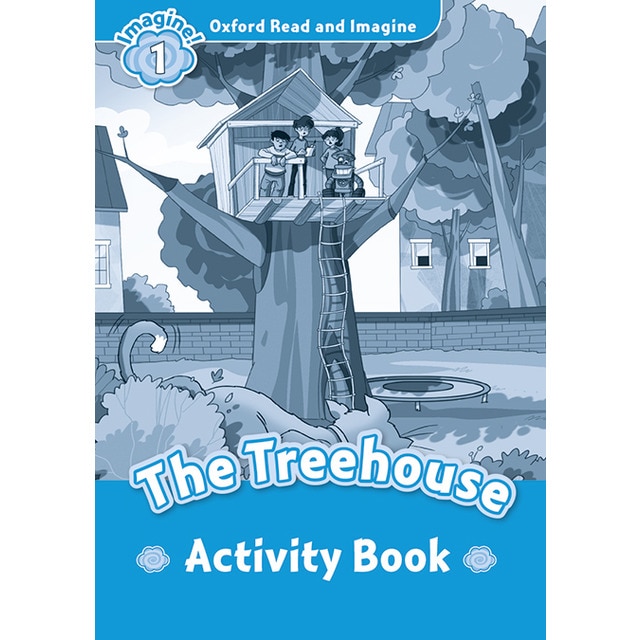 Oxford read and imagine 1. The treehouse activity book
