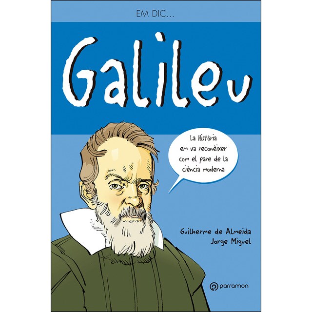 Em dic &amp;#x02026; galileu galilei (Tapa dura)