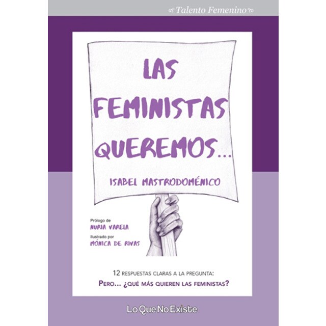 Las feministas queremos: 12 respuestas claras a la pregunta: pero. ¿qué mas quieren las feministas?.pdf