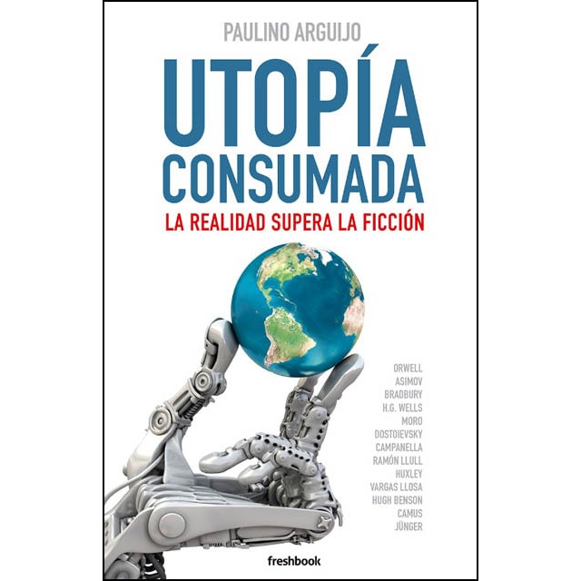 Utopía consumada: La realidad supera la ficción.pdf