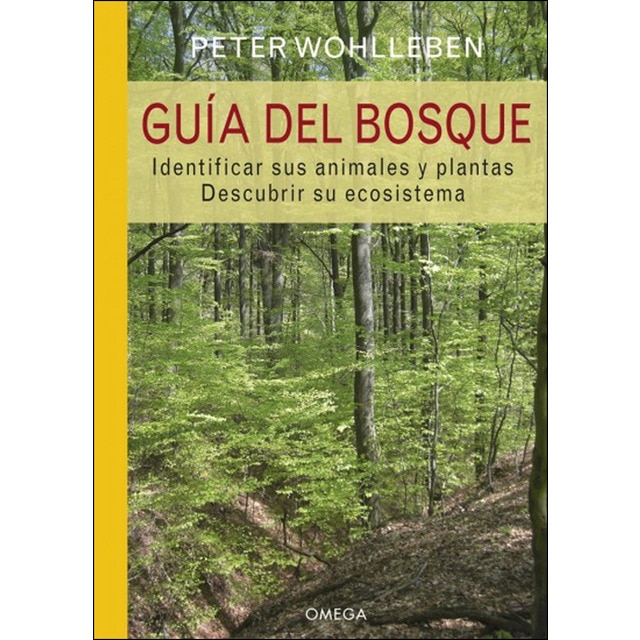 Guia del bosque: Identificar los animales y plantas. Descubrir su ecosistema..pdf