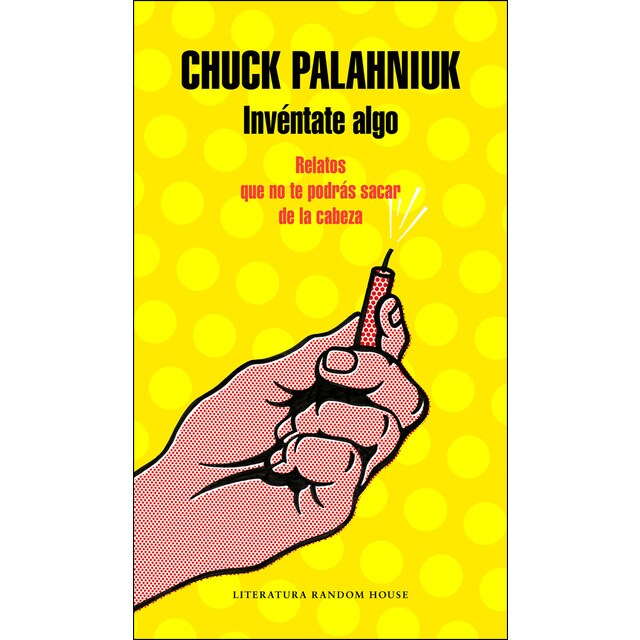 Invéntate algo: Relatos que no te podrás sacar de la cabeza.pdf