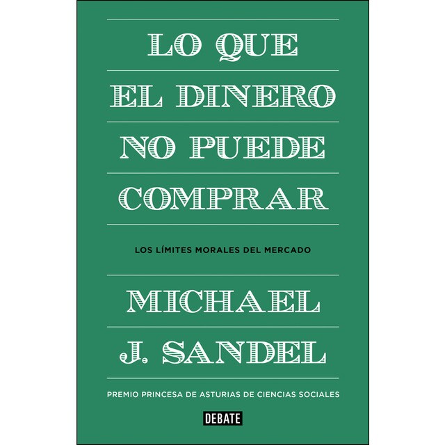 Lo que el dinero no puede comprar: Los límites morales del mercado.pdf