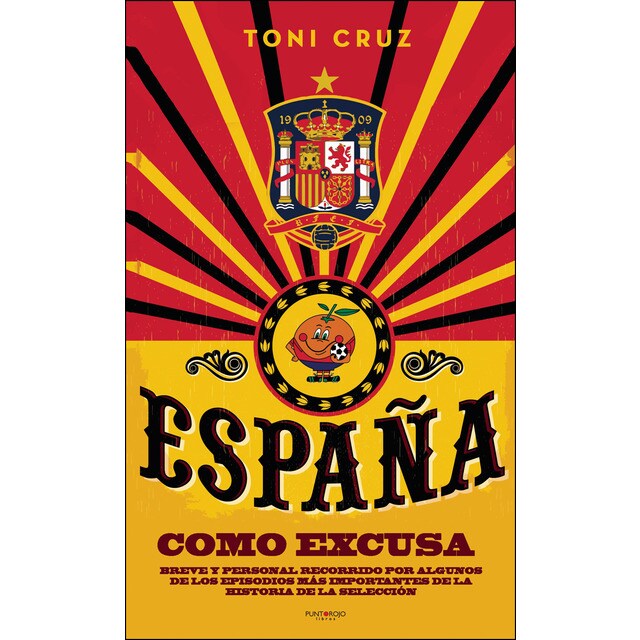 España como excusa: Breve y personal recorrido por algunos de los episodios más importantes de la historia de la selección.pdf