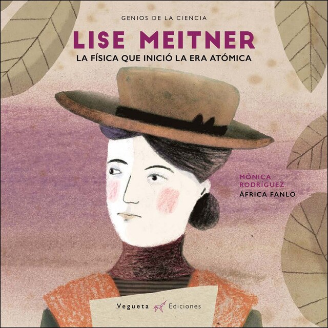 Lise meitner: La física que va iniciar l'era atòmica (Tapa dura)