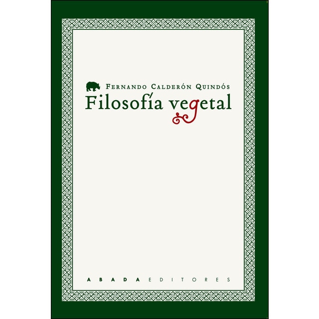 Filosofía vegetal: Cuatro estudios sobre filosofía e historia natural (Tapa blanda)