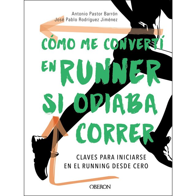 Cómo me convertí en runner si odiaba correr (Tapa blanda)
