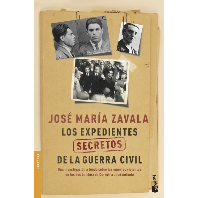 Los expedientes secretos de la guerra civil: Una investigación a fondo sobre las muertes violentas en los dos bandos de durruti a josé antonio.pdf