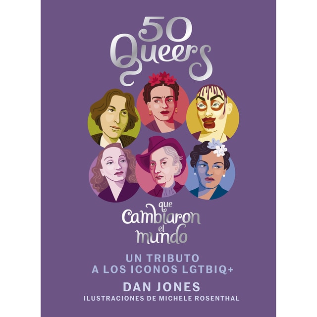 50 queers que cambiaron el mundo: Un tributo a los íconos lgtbiq+.pdf