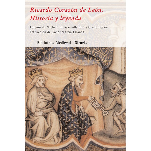 Ricardo corazón de león. Historia y leyenda (Tapa dura)