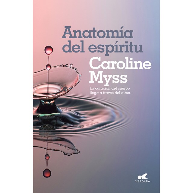 Anatomía del espíritu: La curación del cuerpo llega a través del alma.pdf