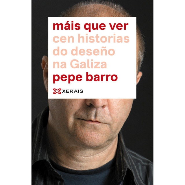 Máis que ver: Cen historias do deseño na galiza (Tapa blanda)