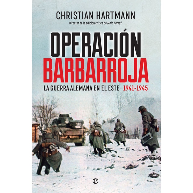 Operación barbarroja: La guerra alemana en el este. 1941-1945.pdf