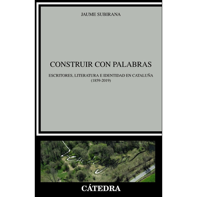 Construir con palabras: Escritores, literatura e identidad en cataluña.pdf